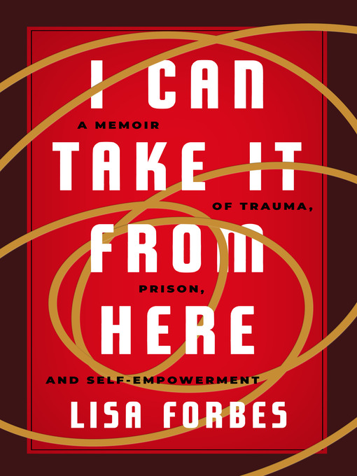 Title details for I Can Take it from Here by Lisa Forbes - Available